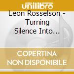 Leon Rosselson - Turning Silence Into Song cd