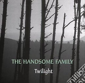 Handsome Family - Twilight cd musicale di The Handsome family