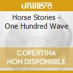 Horse Stories - One Hundred Wave