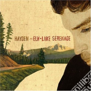 Hayden - Elk-Lake Serenade cd musicale di HAYDEN