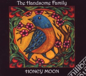 Handsome Family - Honey Moon cd musicale di The Handsome family