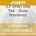 (LP Vinile) Deer Tick - Divine Providence lp vinile di Deer Tick
