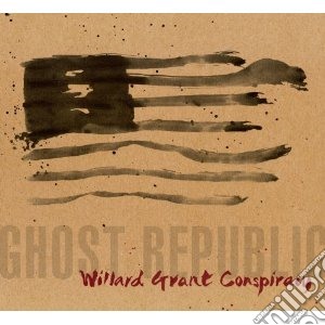 Willard Grant Conspiracy - Ghost Republic cd musicale di Willard grant conspi