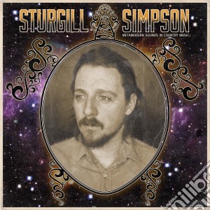 Sturgill Simpson - Metamodern Sounds In Country Music cd musicale di Sturgill Simpson