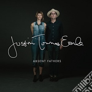 Justin Townes Earle - Absent Fathers cd musicale di Justin townes Earle