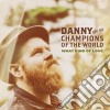 Danny & The Champion - What Kind Of Love cd