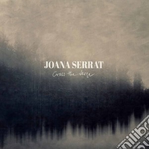 (LP Vinile) Joana Serrat - Cross The Verge lp vinile di Joana Serrat