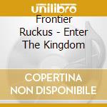 Frontier Ruckus - Enter The Kingdom cd