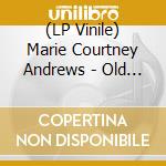 (LP Vinile) Marie Courtney Andrews - Old Flowers lp vinile