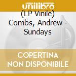 (LP Vinile) Combs, Andrew - Sundays vinile