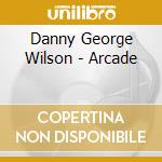 Danny George Wilson - Arcade cd