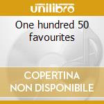 One hundred 50 favourites cd