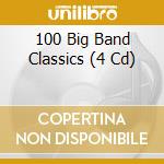100 Big Band Classics (4 Cd) cd
