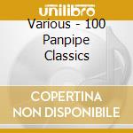 Various - 100 Panpipe Classics cd