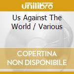 Us Against The World / Various cd