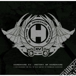 Hardware Xv: 15 Years Of Renegade Hardwa (3 Cd) cd musicale di Artisti Vari
