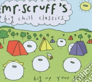 Mr. Scruff - Mr. Scruff'S Big Chill Classics cd musicale di ARTISTI VARI