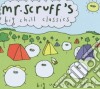 Mr. Scruff - Mr. Scruff'S Big Chill Classics cd musicale di ARTISTI VARI