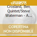Crosland, Ben Quintet/Steve Waterman - A Dales Day cd