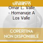 Omar L. Valle - Homanaje A Los Valle cd