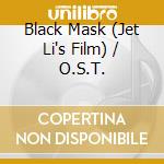 Black Mask (Jet Li's Film) / O.S.T. cd