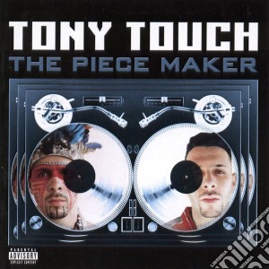 Tony Touch - Piece Maker cd musicale di Tony Touch