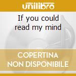 If you could read my mind cd