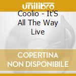 Coolio - It'S All The Way Live cd