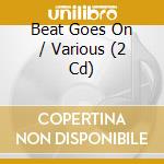 Beat Goes On / Various (2 Cd) cd