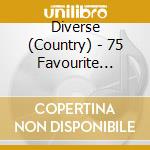 Diverse (Country) - 75 Favourite Country Hits cd