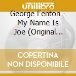 George Fenton - My Name Is Joe (Original Motion Picture Soundtrack) cd