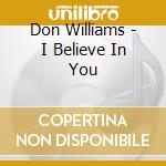 Don Williams - I Believe In You cd