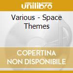 Various - Space Themes cd