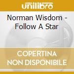 Norman Wisdom - Follow A Star cd