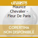 Maurice Chevalier - Fleur De Paris cd