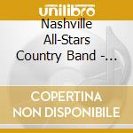Nashville All-Stars Country Band - Country All The Way cd