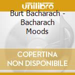 Burt Bacharach - Bacharach Moods cd musicale di Burt Bacharach