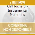 Cliff Richard - Instrumental Memories cd musicale di Cliff Richard