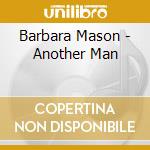 Barbara Mason - Another Man cd musicale di Barbara Mason