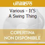 Various - It'S A Swing Thing cd