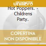 Hot Poppers. - Childrens Party. cd