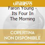 Faron Young - Its Four In The Morning cd