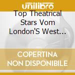 Top Theatrical Stars Vom London'S West End - Great Songs From The Musicals - 50S & 60S (Doppel-Cd) cd