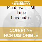 Mantovani - All Time Favourites cd