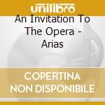 An Invitation To The Opera - Arias cd