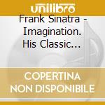 Imagination cd musicale di Frank Sinatra