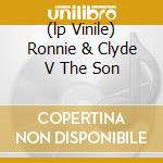(lp Vinile) Ronnie & Clyde V The Son lp vinile di SONS OF SILENCE V RO