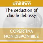 The seduction of claude debussy cd musicale di Art of noise