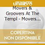 Movers & Groovers At The Templ - Movers & Groovers At The Templ cd musicale di Movers & Groovers At The Templ