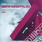 (LP Vinile) Kirk Degiorgio's Offworld - Two Worlds (2 Lp) vinile